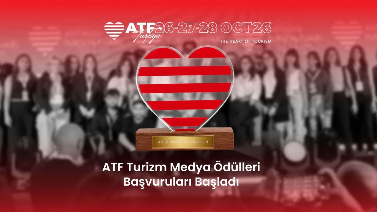 ATF Turizm Medya Ödülleri 2026 başvuruları başladı