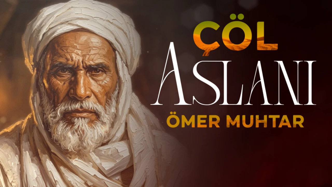 Ömer Muhtar: Libya Direnişinin Efsanevi Çöl Aslanı