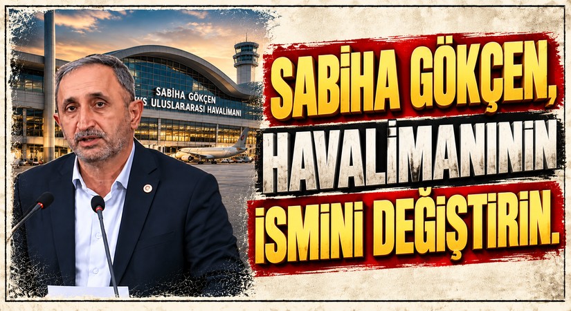 Sabiha Gökçen Havalimanı için isim değişikliği çağrısı
