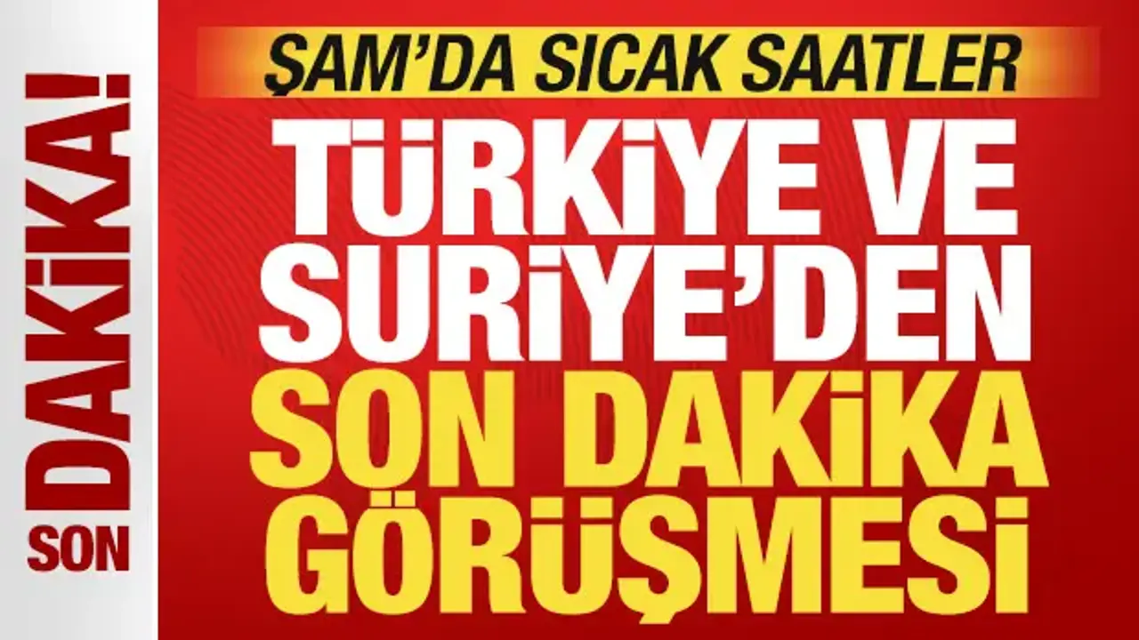 Türkiye-Suriye Görüşmesi Şam’da Gündem Oldu: Son Dakika