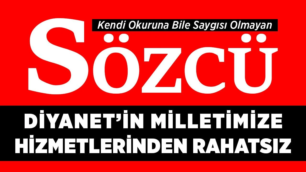 Sözcü Gazetesi Diyanet hizmetlerini yeniden hedef aldı