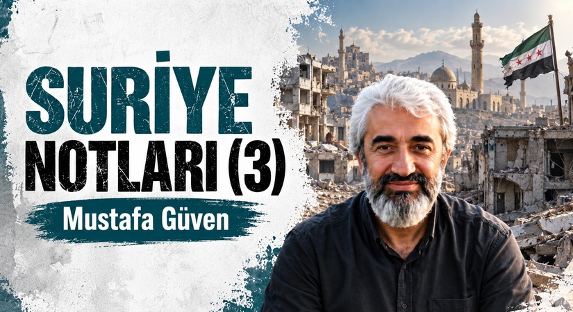 Suriye Notları: Yardımdan Yeniden İnşaya Sorumluluk